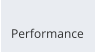 Performance
